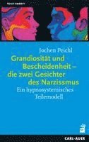 Grandiosität und Bescheidenheit - die zwei Gesichter des Narzissmus