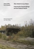 Alte Arbeit & neue Natur