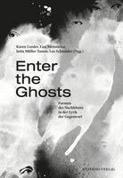 Karen Leeder, Lisa Memmeler, Jutta Müller-Tamm, Lea Schneider - Enter the Ghosts, Häftad