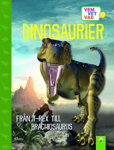 Dinosaurier : från T.Rex till Brachiosaurus, Inbunden