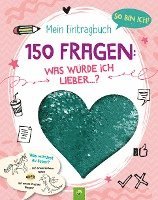 Susanne Menten, Schwager & Steinlein Verlag - So bin ich! Mein Eintragbuch. 150 Fragen: Was würde ich lieber, Häftad