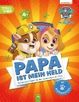 bokomslag PAW Patrol, Papa ist mein Held | Für Kinder ab 4 Jahren und als Geschenk für Väter