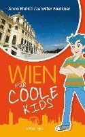 Anna Ehrlich, Jennifer Faulkner - Wien für coole Kids, Inbunden