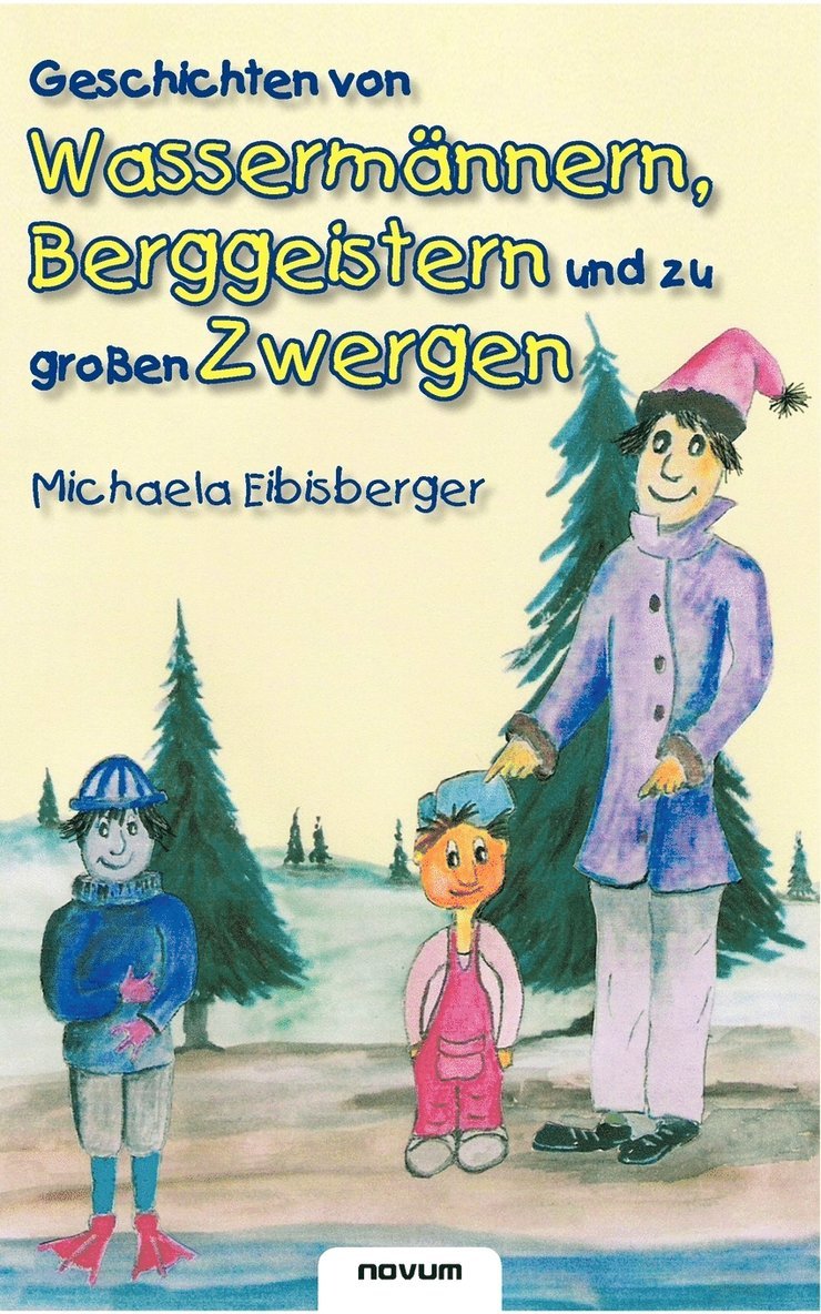 Geschichten von Wassermnnern, Berggeistern und zu groen Zwergen 1