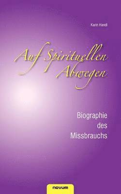 bokomslag Auf spirituellen Abwegen - Biographie des Missbrauchs