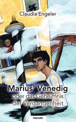 Claudia Engeler, Claudia Dr. Engeler - Marius' Venedig oder das Geheimnis der Vergangenheit, Häftad