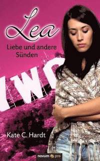 bokomslag Lea - Liebe und andere Sünden