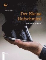 Der kleine Hufschmied von Meisterhand