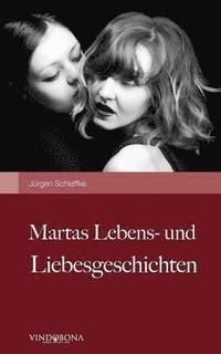 bokomslag Martas Lebens- und Liebesgeschichten