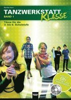 Tanzwerkstatt Klasse. Band 1
