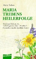 Maria Treben - Maria Trebens Heilerfolge, Häftad