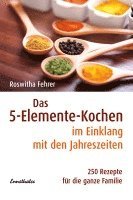 bokomslag Das Fünf-Elemente Kochen im Einklang mit den Jahreszeiten