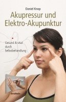 bokomslag Akupressur und Elektro-Akupunktur