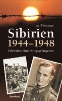 Josef Dorninger - Sibirien 1944-1948, Häftad
