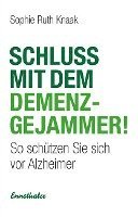 Schluss mit dem Demenz-Gejammer! 1