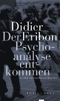 bokomslag Der Psychoanalyse entkommen