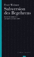 Peter Widmer - Subversion des Begehrens, Häftad