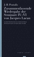 J. -B. Pontalis, Hans-Dieter Gondek, Peter Widmer - Zusammenfassende Wiedergabe der Seminare IV-VI von Jacques Lacan, Häftad