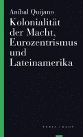 bokomslag Kolonialität der Macht, Eurozentrismus und Lateinamerika