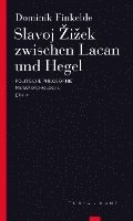 bokomslag Slavoj Zizek zwischen Lacan und Hegel