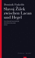 bokomslag Slavoj Zizek zwischen Lacan und Hegel