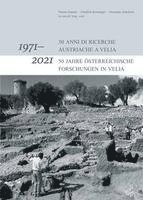 bokomslag 1971-2021: 50 anni di ricerche Austriache a Velia / 1971-2021: 50 Jahre Österreichische Forschungen in Velia