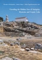 Menelaos Christopoulos, Marion Meyer, Athina Papachrysostomou - Unveiling the Hidden Face of Antiquity: Mysteries and Cryptic Cults, Inbunden