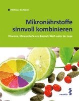 bokomslag Mikronährstoffe sinnvoll kombinieren