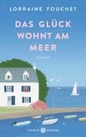 Lorraine Fouchet - Das Glück wohnt am Meer, Inbunden