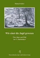 Wie einst die Jagd gewesen 1