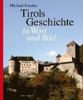 bokomslag Tirols Geschichte in Wort und Bild