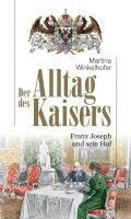 Der Alltag des Kaisers 1