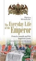 bokomslag The Everyday Life of the Emperor
