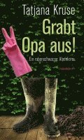 bokomslag Grabt Opa aus!