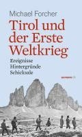 Michael Forcher - Tirol und der Erste Weltkrieg, Häftad