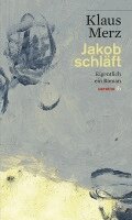 Klaus Merz - Jakob schläft, Häftad