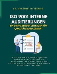 bokomslag ISO 9001 Internes Auditieren - Ein Umfassender Leitfaden für Qualitätsmanagement