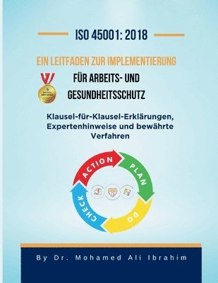 bokomslag ISO 45001: Klausel-für-Klausel-Erklärungen, Expertenhinweise und bewährte Verfahren