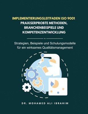 bokomslag Implementierungsleitfaden ISO 9001 - Praxiserprobte Methoden, Branchenbeispiele und Kompetenzentwicklung