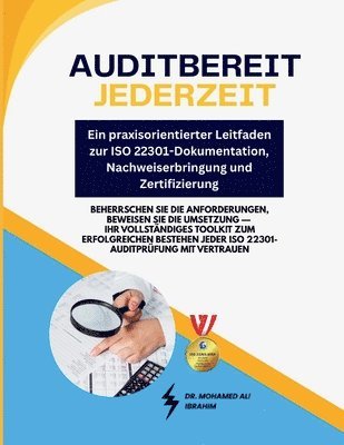 bokomslag Auditbereit jederzeit - Ein praxisorientierter Leitfaden zur ISO 22301-Dokumentation, Nachweiserbringung und Zertifizierung: Beherrschen Sie die Anfor