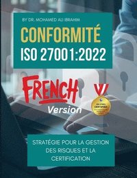bokomslag Conformité ISO 27001: Guide pratique des clauses de conformité clés, de la gestion des risques et de la certification