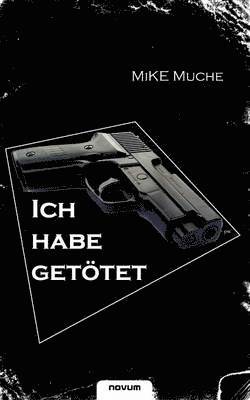 Mike Muche - "Ich habe getötet!", Häftad. Tillgänglighet: Lägg i varukorg