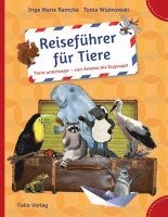 Inga Marie Ramcke, Tonia Wiatrowski - Reiseführer für Tiere, Inbunden
