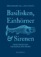 bokomslag Basilisken, Einhörner und Sirenen