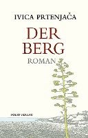 Ivica Prtenjaca - Der Berg, Inbunden