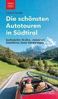 bokomslag Die schönsten Autotouren in Südtirol