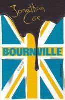 Jonathan Coe - Bournville, Inbunden