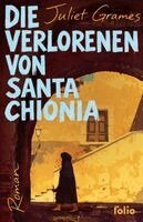 Juliet Grames - Die Verlorenen von Santa Chionia, Inbunden