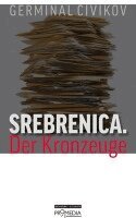 Germinal Civikov - Srebrenica. Der Kronzeuge, Häftad