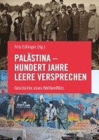 Tariq Dana, Nur Arafeh, Vijay Prashad, Nasser al-Kidwa, Salah Abdel-Shafi, Omar Barghouti, Richard Falk, Roger Heacock, Rashid Khalidi, Miko Peled, Ludwig Watzal, Petra Wild, Fritz Edlinger - Palästina - Hundert Jahre leere Versprechen, Häftad